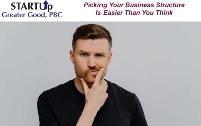 Picking Your Business Structure is Easier Than You Think